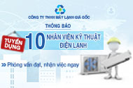 Tuyển 10 nhân viên kỹ thuật điện lạnh