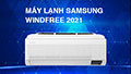 Khám phá 5 công nghệ nổi bật trên máy lạnh Samsung WindFree mới nhất 2021
