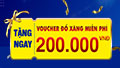 Tặng Voucher đổ xăng miễn phí trị giá 200.000 vnđ
