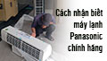 Cách nhận biết máy lạnh Panasonic chính hãng