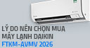 7 lý do nên mua máy lạnh Daikin Inverter cao cấp thế hệ mới FTKM 2026