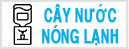 Cây nước nóng lạnh